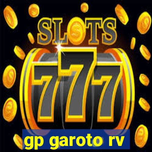 gp garoto rv